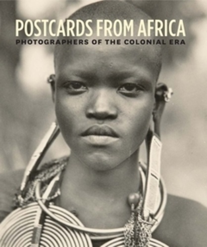 Christraud Geary - Postcards from Africa - Photographers of the colonial era.