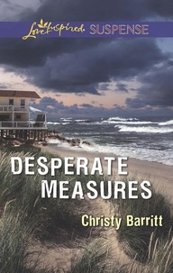 Christy Barritt - Desperate Measures.
