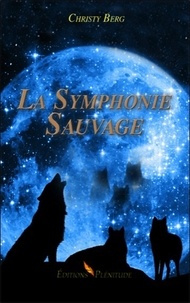 Christy Berg - La Symphonie Sauvage.