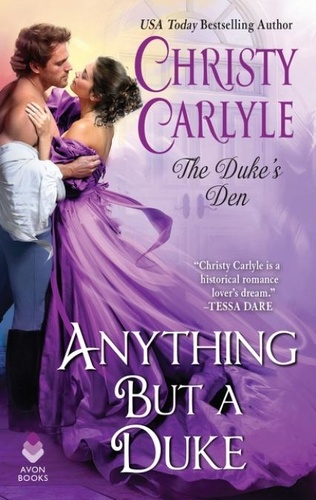 Christy Carlyle - Anything But a Duke - The Duke's Den.