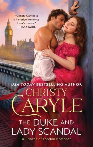 Christy Carlyle - The Duke and Lady Scandal - A Novel.