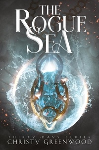 Livres pdf téléchargeables The Rogue Sea  - Thirty Days, #1