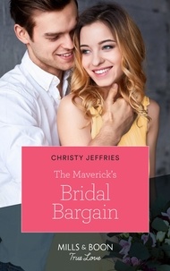 Christy Jeffries - The Maverick's Bridal Bargain.