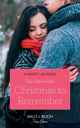 Christy Jeffries - The Maverick's Christmas To Remember.
