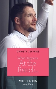 Christy Jeffries - What Happens At The Ranch….