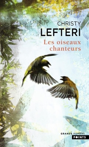 Christy Lefteri - Les Oiseaux chanteurs.