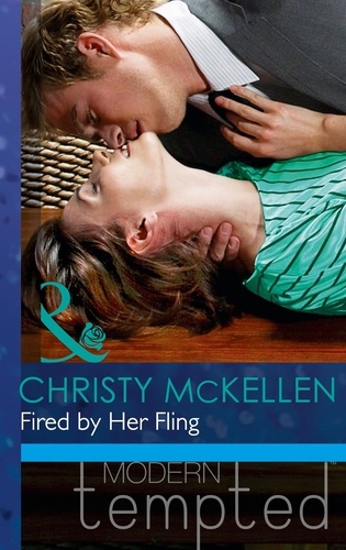 Christy McKellen - Fired by Her Fling.