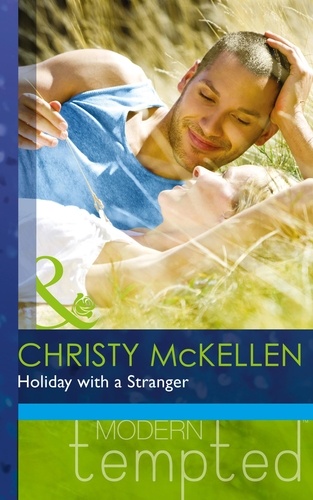 Christy McKellen - Holiday with a Stranger.