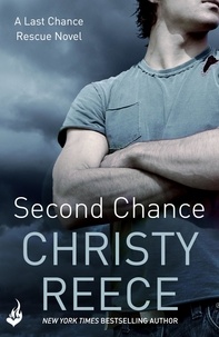 Christy Reece - Second Chance: Last Chance Rescue Book 5.