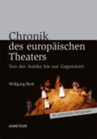 Chronik des europäischen Theaters - Von der Antike bis zur Gegenwart.