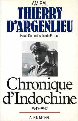 Chronique d'Indochine, 1945-1947.