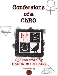 Confessions of a ChRO - Spoken Word by ChRONOS da ChRO