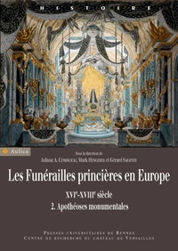 Les funérailles princières en Europe (XVIe-XVIIIe siècle)