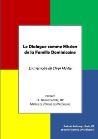 Chrys Mcvey et  Op - Le Dialogue comme Mission de la Famille Dominicaine: En mémoire de Chrys McVey.