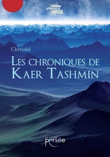  Chrysdal - Les chroniques de Kaer Tashmin.