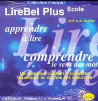 Lierbel Plus Ecole. Apprendre à lire, comprendre le sens des mots, CD-ROM Version Etablissement avec guide de l'utilisateur