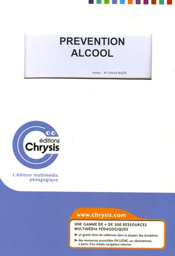 Patrick Bazin - Prévention Alcool - CD-ROM PC Windows monoposte, avec manuel d'utilisation.
