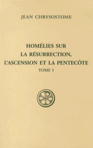Homélies sur la Résurrection, l'Ascension et la Pentecôte