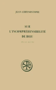 Sur L'Incomprehensibilite De Dieu. Homelies I-V
