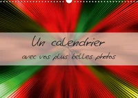 Un calendrier avec vos plus belles photos (Calendrier mural 2017 DIN A3 horizontal)
