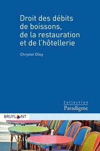 Chrystel Diloy - Droit des débits de boisson, de la restauration et de l'hôtellerie.
