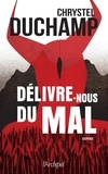 Chrystel Duchamp - Délivre-nous du mal.