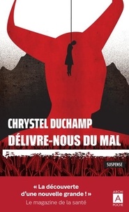 Chrystel Duchamp - Délivre-nous du mal.