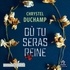 Chrystel Duchamp et Laurence Krambule - Où tu seras reine.