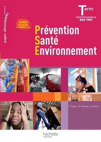 Chrystel Fasolo et M Fontaine - Prévention Santé Environnement Tle Bac pro.