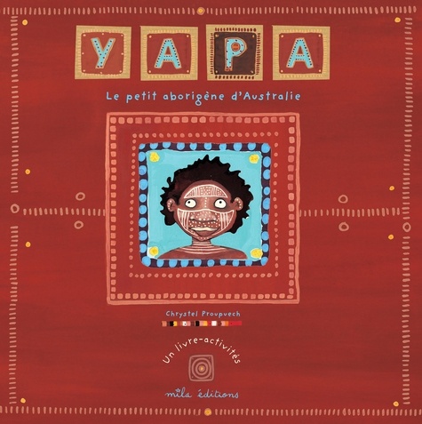 Yapa. Le Petit aborigène d'Australie