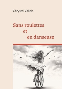 Chrystel Vallois - Sans roulettes et en danseuse.