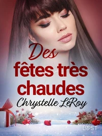 Des fêtes très chaudes - Une nouvelle érotique de Noël