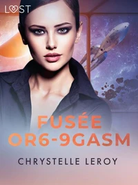 Fusée OR6-9GASM - Une nouvelle de science-fiction érotique