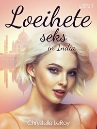Chrystelle Leroy et Gala Efcharisti - Loeihete seks in India - erotisch verhaal.