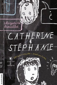 Chrystine Brouillet - Catherine et Stéphanie - Volume 1.