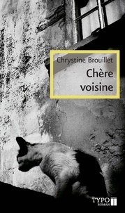 Chrystine Brouillet - Chère voisine - CHERE VOISINE -NE [NUM].