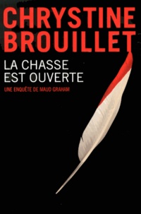 Chrystine Brouillet - La chasse est ouverte.