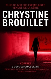 Chrystine Brouillet - Les enquêtes de Maud Graham Coffret numérique 3 romans - Promesses d'éternité ; Sous surveillance ; Double disparition.