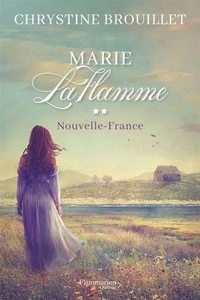 Chrystine Brouillet - Marie laflamme v 02 nouvelle-france.