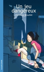 Chrystine Brouillet - Un jeu dangereux.