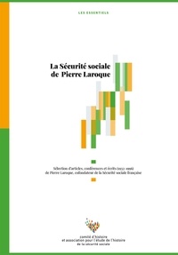  CHSS - La Sécurité sociale de Pierre Laroque.