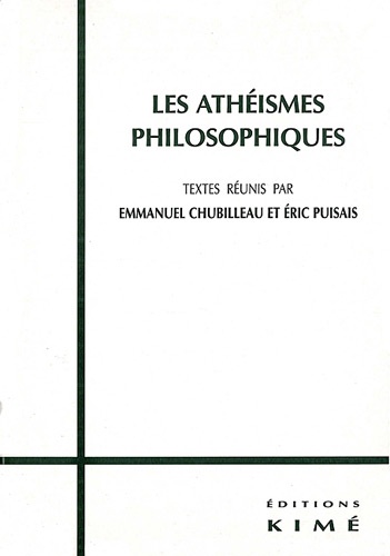  Chubilleau Emmanuel Puisais - Les athéismes philosophiques.