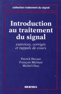 Introduction Au Traitement Du Signal. Exercices, Corriges Et Rappels De Cours