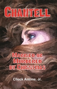  Chuck Antone - Chantell, Married or Murdered By Christmas.