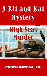  Chuck Antone - High Sea Murder - A Kit and Kat Mystery 2.