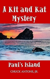  Chuck Antone - Paul's Island - A Kit and Kat Mystery 1.