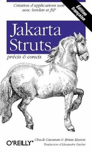 Chuck Cavaness et Brian Keeton - Jakarta Struts - Précis & concis.
