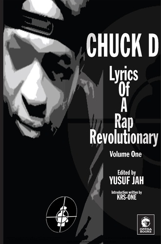  Chuck D et  Yusuf Jah - Lyrics of a Rap Revolutionary: Times, Rhymes &amp; Mind of Chuck D - Lyrics of a Rap Revolutionary Series, #1.