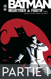 Téléchargement gratuit de livres sur iPhone Batman - Meurtrier & fugitif - Tome 1 - Partie 1 9791026840466 ePub MOBI iBook