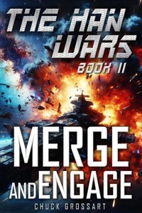 Merge and Engage (The Han Wars Book 2)